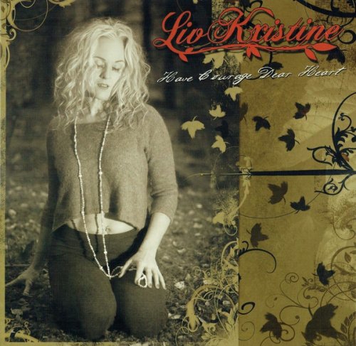 Liv Kristine - Have Courage Dear Heart (2021) LP