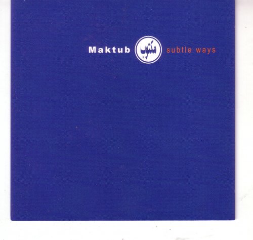 Maktub - Subtle Ways (1999)