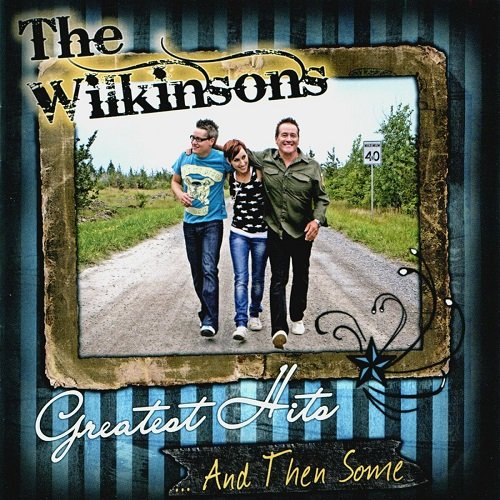The Wilkinsons - Greatest Hits ... And Then Some (2009)