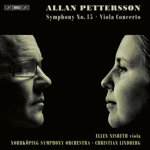 Ellen Nisbeth, Norrköping Symphony Orchestra & Christian Lindberg - Pettersson: Symphony No. 15 & Viola Concerto (2022) [Hi-Res]