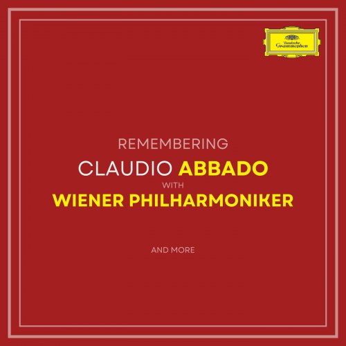 Claudio Abbado and Wiener Philharmoniker - Remembering Abbado with Wiener Philharmoniker (2022)