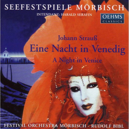 Festival Orchestra Mörbisch, Rudolf Bibl - Strauss: Nacht in Venedig (2002)