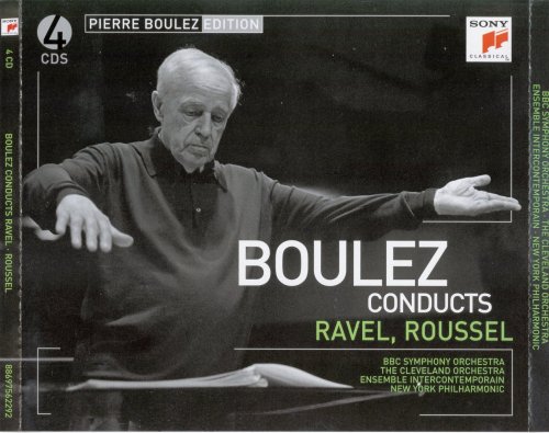 BBC Symphony Orchestra, The Cleveland Orchestra, Ensemble Intercontemporain - Boulez Conducts Ravel, Roussel (2009)