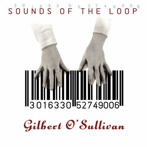 Gilbert O'Sullivan - Sounds Of The Loop (Deluxe Edition) (1991)