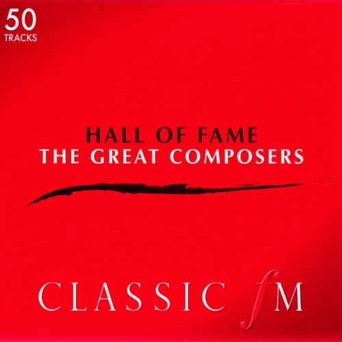 VA - Classic Fm Hall of Fame: the Great Composers (2004)