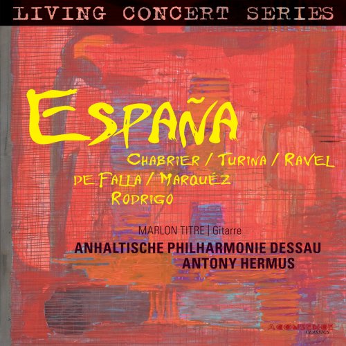 Anhaltische Philharmonie Dessau, Antony Hermus - España (2012) [Hi-Res]