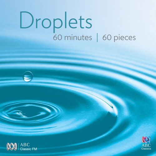 VA - Droplets: 60 Minutes - 60 Pieces (2015) [Hi-Res]