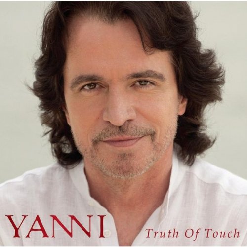Yanni - Truth Of Touch (2011)