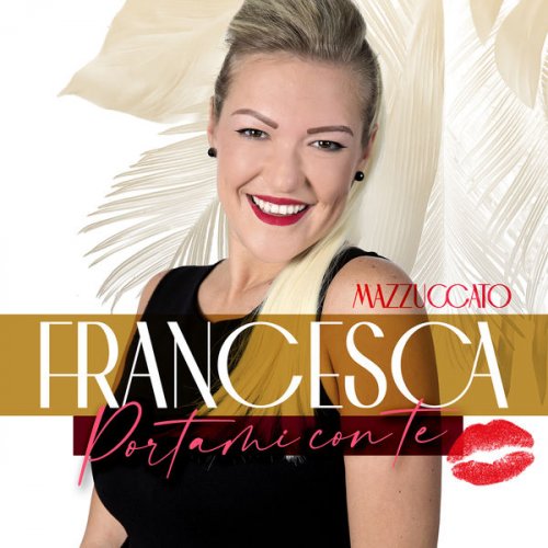 Francesca Mazzuccato - Portami con te (2022)