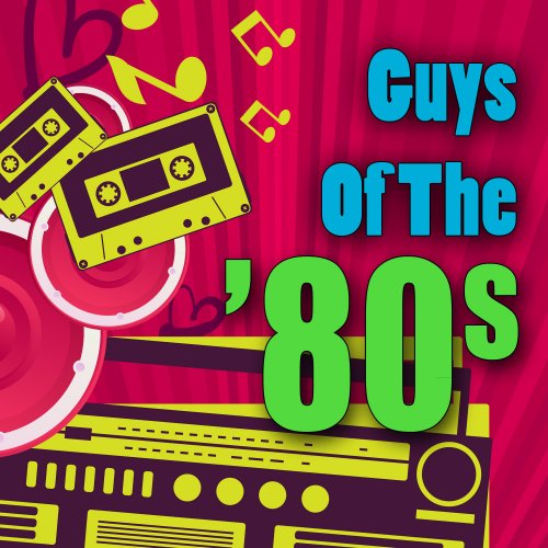 VA - Guys of the '80s (2011)