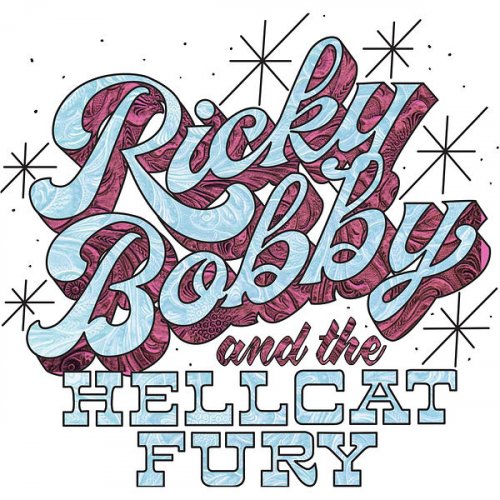 Ricky Bobby and the Hellcat Fury - Ricky Bobby and the Hellcat Fury (2022)