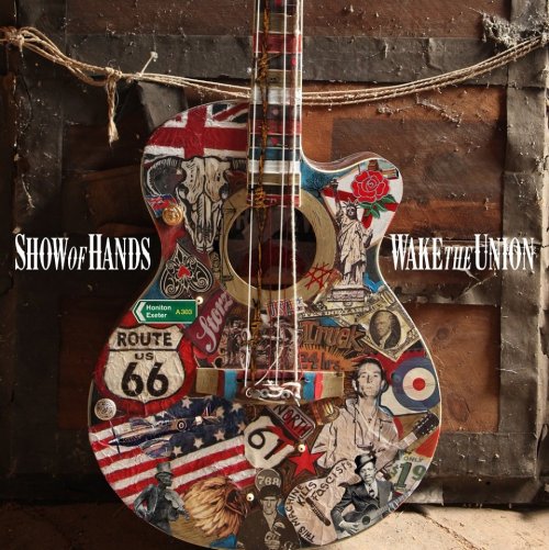 Show of Hands - Wake The Union (2012)