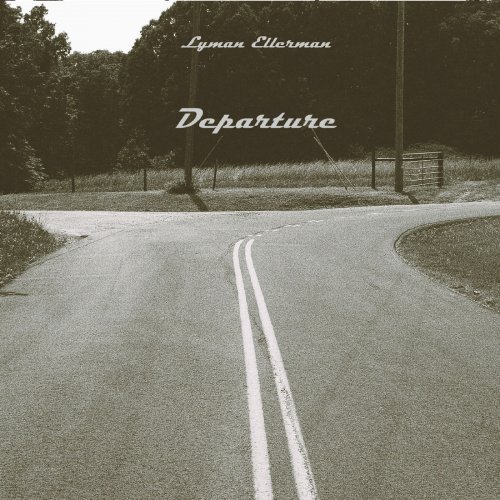 Lyman Ellerman - Departure (2022)