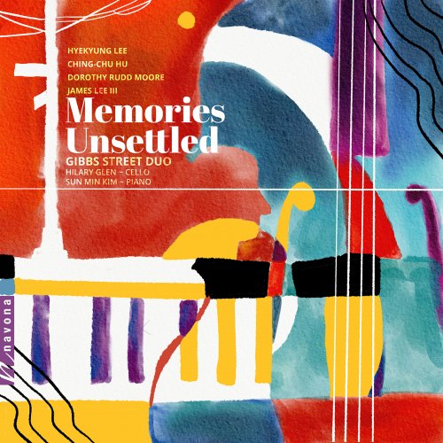 Gibbs Street Duo, Hilary Glen, Sun Min Kim - Memories Unsettled (2022) [Hi-Res]