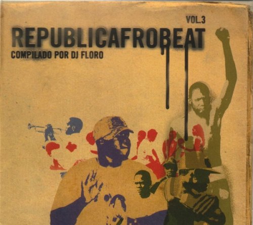 VA - Republicafrobeat Vol. 3 Compilado Por DJ Floro (2009)