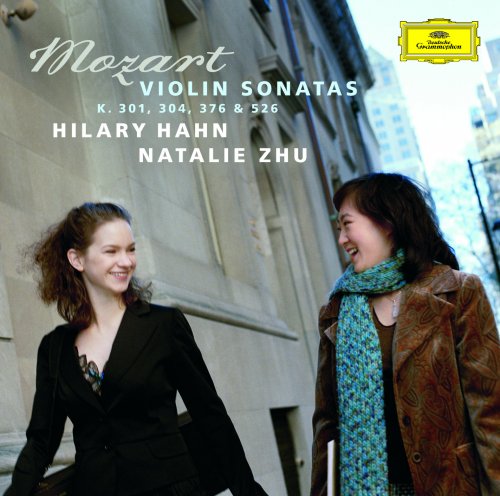 Hilary Hahn, Natalie Zhu - Mozart: Violin Sonatas K.301, 304, 376 & 526 (Bonus Tracks) (2005)
