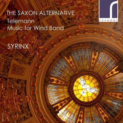 Syrinx - The Saxon Alternative: Telemann Music for Wind Band (2015) [Hi-Res]