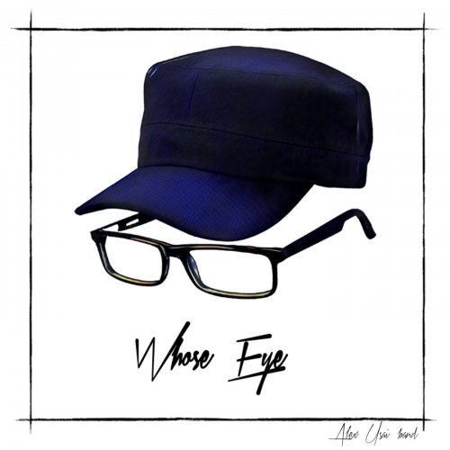 Alex Usai Band - Whose Eye (2017)