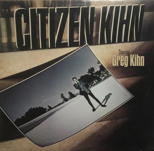 Greg Kihn - Citizen Kihn (1985/1988)