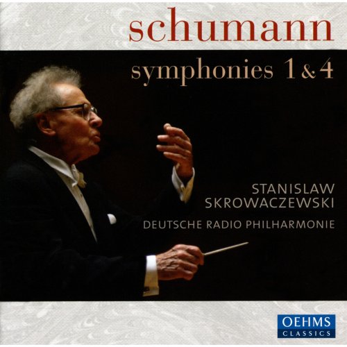 German Radio Philharmonic, Stanislav Skrowaczewski - Schumann: Symphonies Nos. 1 & 4 (2007)