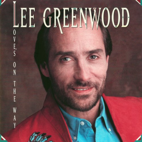 Lee Greenwood - Love's On The Way (1992)