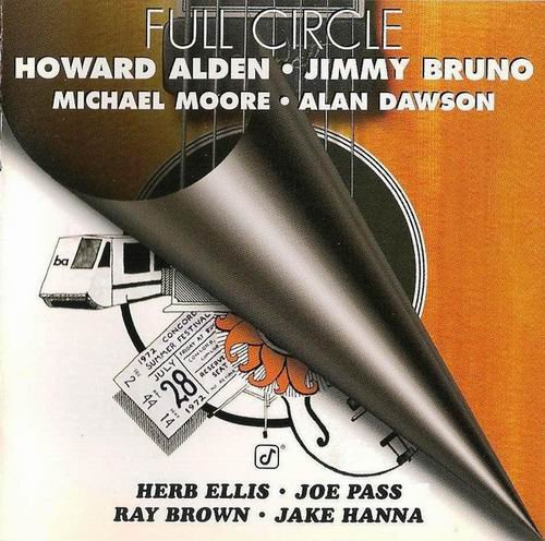 Howard Alden, Jimmy Bruno, Michael Moore, Alan Dawson/Herb Ellis, Joe Pass, Ray Brown, Jake Hanna - Full Circle/Jazz/Concord (1998)