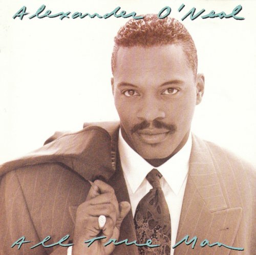 Alexander O'Neal - All True Man (1991)