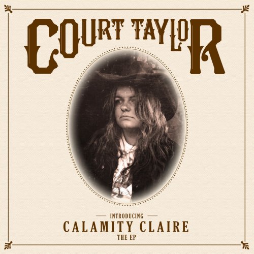 Court Taylor - Introducing Calamity Claire (2022)