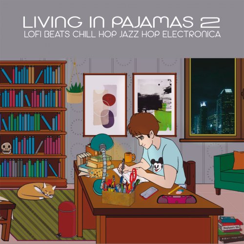 VA - Living In Pajamas Vol. 2 (Lofi Beats, Chill Hop, Jazz Hop, Electronica) (2022)