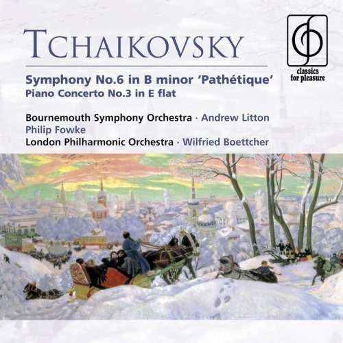 Andrew Litton - Tchaikovsky: Symphony No. 6 & Piano Concerto No. 3 (2008)