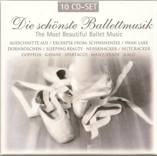 VA - Die schonste Ballettmusik (The Most Beautiful Ballet Music) (2010)