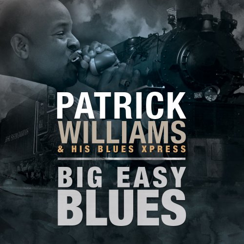 Patrick Williams - Big Easy Blues (2015)
