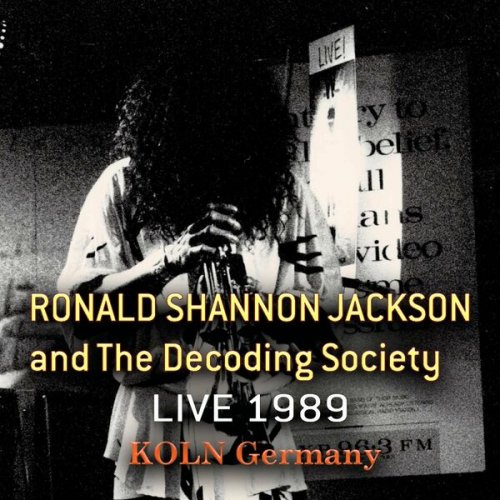 Ronald Shannon Jackson - KOLN, GERMANY | 1989 | (2022)