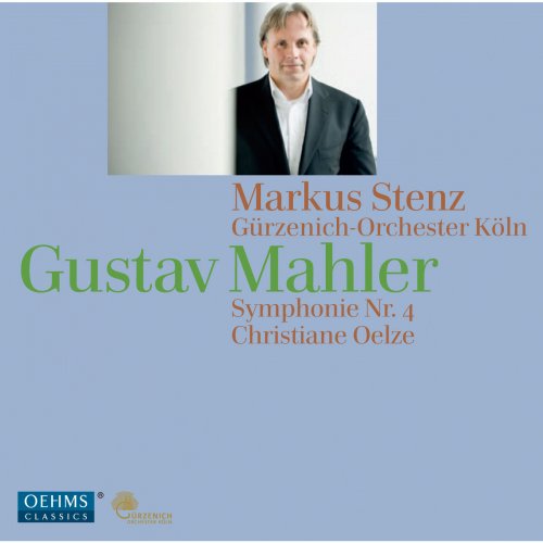 Gürzenich-Orchester Köln, Markus Stenz - Mahler: Symphony No. 4 (2010)