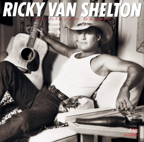 Ricky Van Shelton - Wild-Eyed Dream (1987)