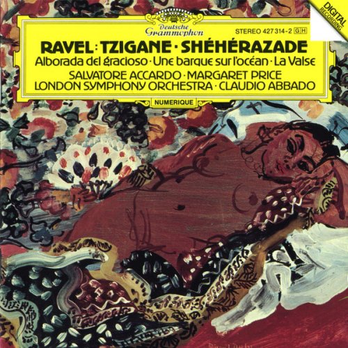London Symphony Orchestra, Claudio Abbado - Ravel: Tzigane / Shéhérazade / Alborada Del Gracioso Une Barque (1989)