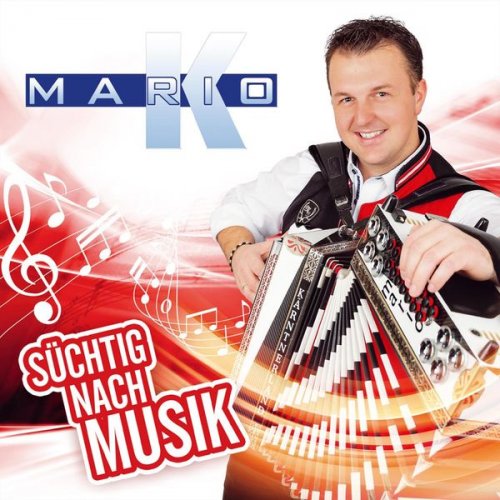 Mario K. - Süchtig nach Musik (2022)
