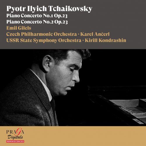 Emil Gilels, Czech Philharmonic Orchestra, Karel Ancerl, USSR State Symphony Orchestra, Kirill Kondrashin - Pyotr Ilyich Tchaikovsky: Piano Concertos Nos. 1 & 2 (2017) [Hi-Res]