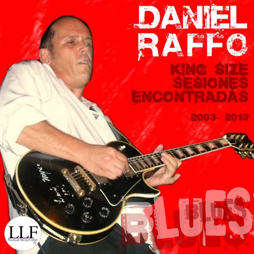 Daniel Raffo - KING SIZE GRABACIONES ENCONTRADAS (2022)
