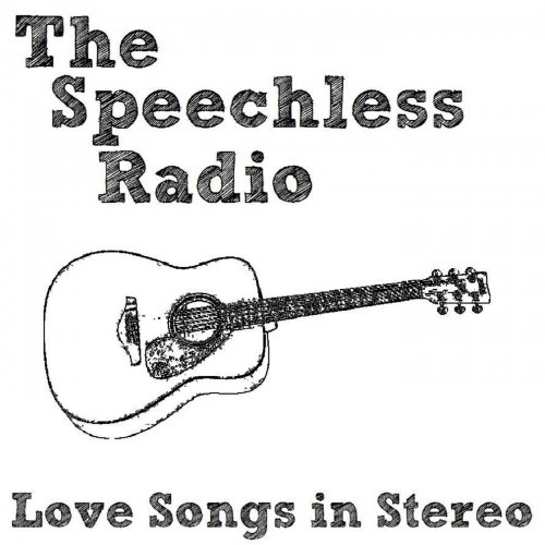 The Speechless Radio - Love Songs in Stereo (2010)