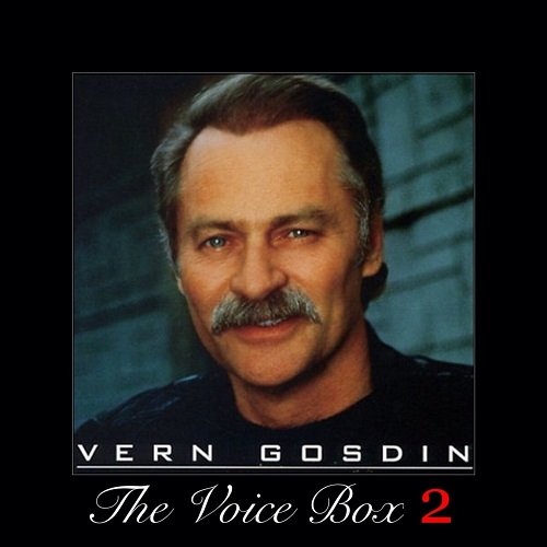Vern Gosdin - The Voice Box, Vol. 2 (2015)