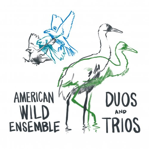 American Wild Ensemble - Duos and Trios (2022) [Hi-Res]