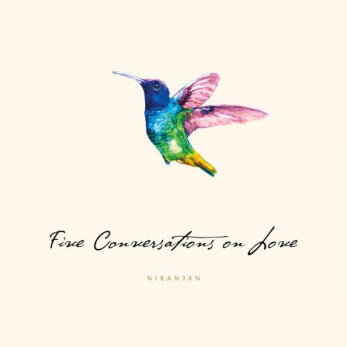 Niranjan - Five Conversations on Love (2022) [Hi-Res]