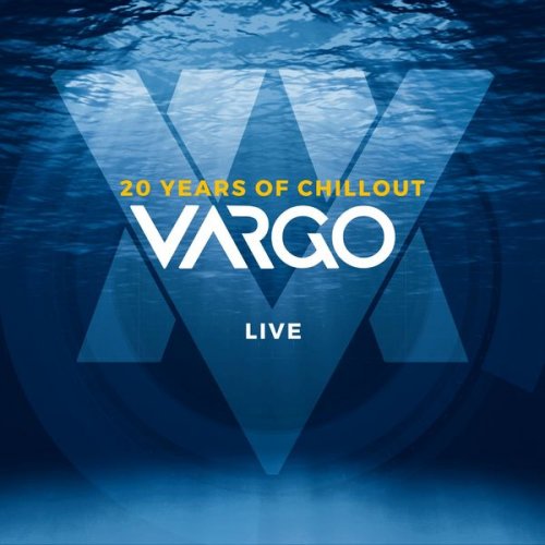 VARGO - Vargo Live - 20 Years of Chillout (2022)