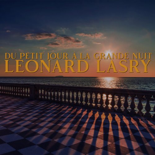 Léonard Lasry - Du petit jour à la grande nuit (2022) Hi-Res
