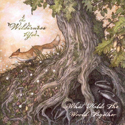 Wilderness Yet - What Holds The World Together (2022)
