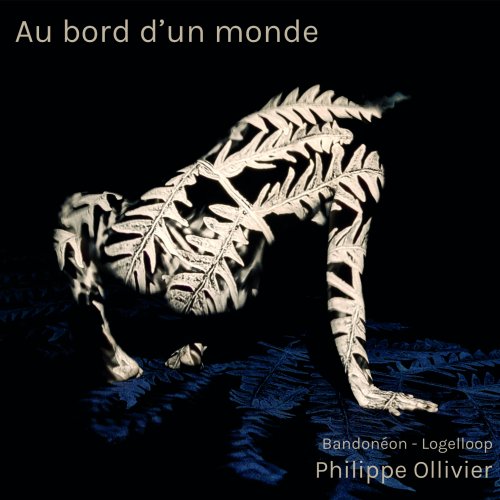 Philippe Ollivier - Au bord d'un monde (2022)