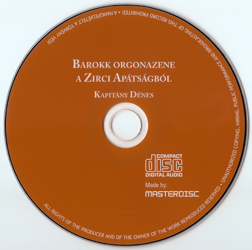 Denes Kapitany - Baroque Organ Music from the Cistercian Abbey in Zirc (2009)