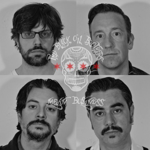 The Black Oil Brothers - Mean Business (2016)