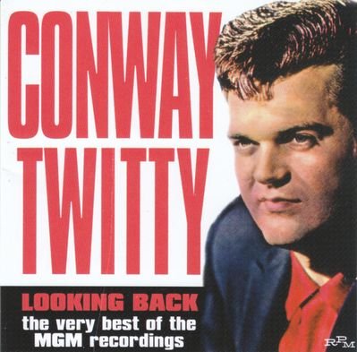 Conway Twitty - Looking Back: The Very Best Of The MGM Recordings (2002)